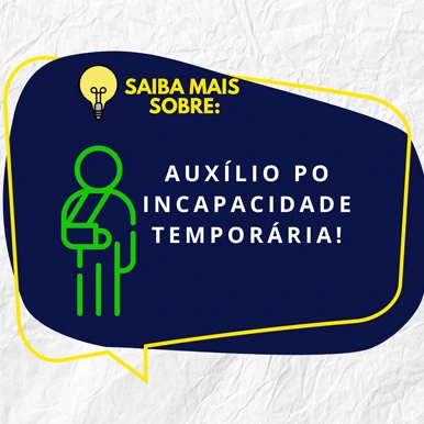 AUXILIO POR INCAPACIDADE TEMPORARIA