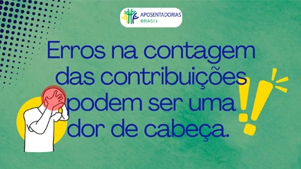 Erros na contagem das contribuições podem causar dores de cabeça