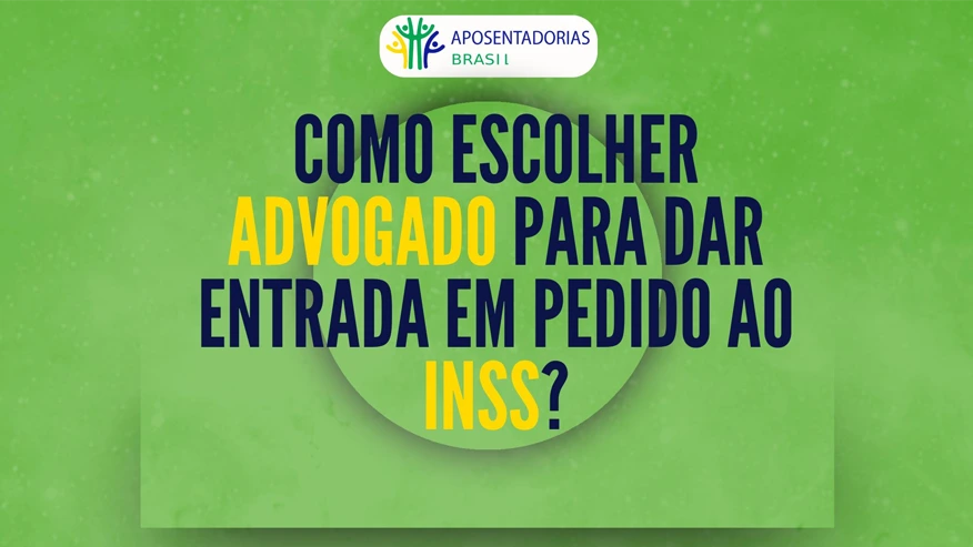 Como Escolher Advogado INSS?