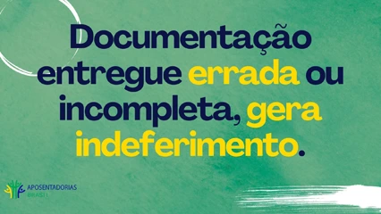 Documentação errada leva ao indeferido do INSS